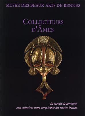 collecteurs-d-ames-du-cabinet-de-curiosites-aux-collections-extra-europeennes-des-musees-bretons-
