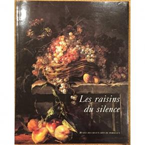 les-raisins-du-silence-chefs-d-oeuvre-de-la-nature-morte-europEenne-xviie-xviiie