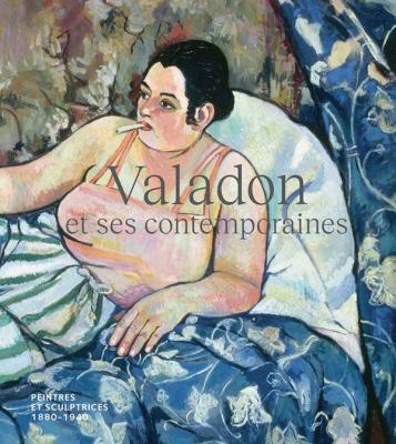 valadon-et-ses-contemporaines-peintres-et-sculptrices-1880-1940