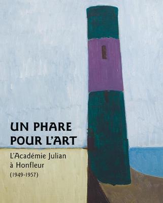 un-phare-pour-l-art-l-academie-julian-a-honfleur