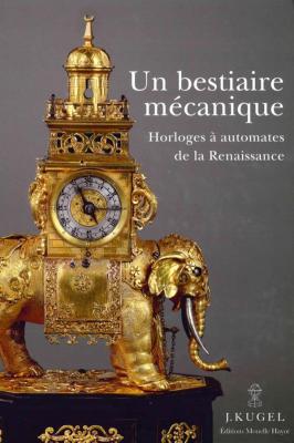 un-bestiaire-mEcanique-horloges-À-automates-de-la-renaissance-1580-1640