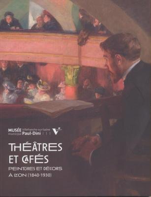 thEÂtres-et-cafEs-peintures-et-dEcors-À-lyon-1840-1930-