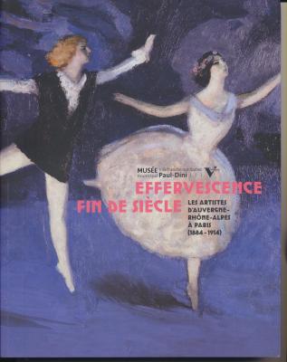 effervescence-fin-de-siEcle-les-artistes-d-auvergne-rhOne-alpes-À-paris-1884-1914-