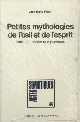 petites-mythologies-de-l-il-et-de-l-esprit-pour-une-semiotique-plas-tique
