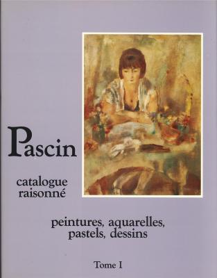 pascin-catalogue-raisonne-tome-1-peintures-aquarelles-pastels-dessins-