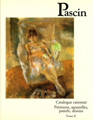 pascin-catalogue-raisonne-tome-2-peintures-aquarelles-pastels-dessins-