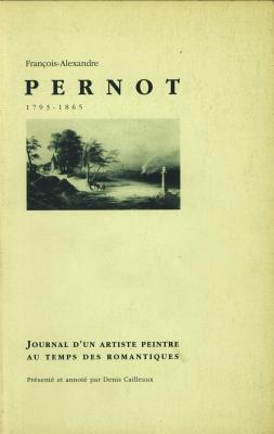 francois-alexandre-pernot-1793-1865-journal-d-un-artiste-peintre-au-temps-des-ro