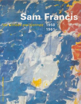 sam-francis-les-annEes-parisiennes-1950-1961-