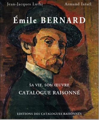Emile-bernard-sa-vie-son-oeuvre-catalogue-raisonnE