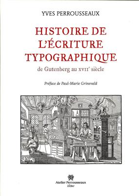 histoire-de-l-Ecriture-typographique-de-gutenberg-au-xviieme-siEcle