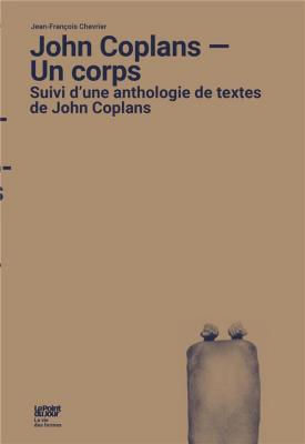 john-coplans-un-corps-suivi-d-une-anthologie-de-textes-de-john-coplans