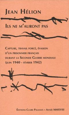 ils-ne-m-auront-pas-capture-travail-force-evasion-d-un-prisonnier-francais