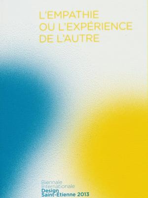l-empathie-ou-l-experience-de-l-autre-biennale-internationale-design-saint-etienne-2013