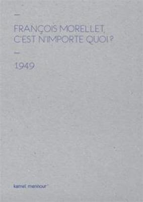 francois-morellet-c-est-n-importe-quoi-1949-2014