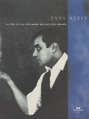yves-klein-la-vie-la-vie-elle-mEme-qui-est-l-art-absolu-