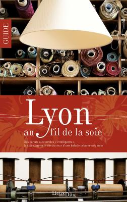 lyon-au-fil-de-la-soie
