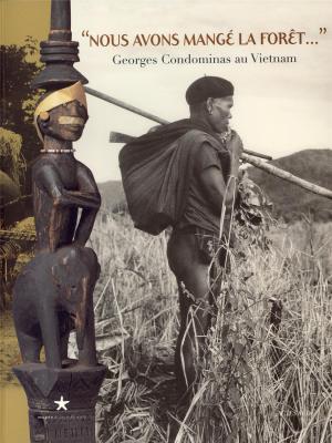 nous-avons-mange-la-foret-georges-condominas-au-vietnam