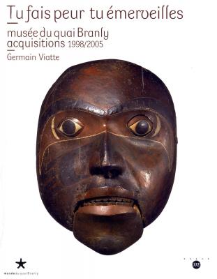 tu-fais-peur-tu-emerveilles-musee-quai-branly-acquisitions-1998-2005