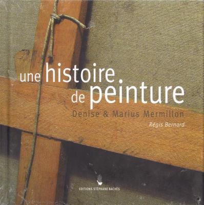 une-histoire-de-peinture-denise-marius-mermillon-