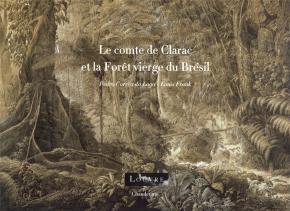 comte-de-clarac-et-la-foret-vierge-du-bresil-le-