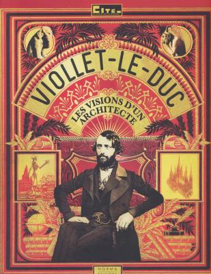 viollet-le-duc-les-visions-d-un-architecte
