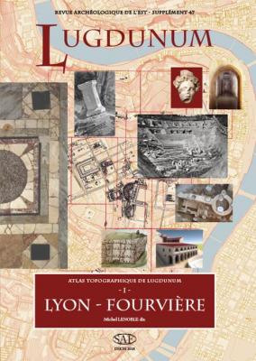 atlas-topographique-de-lugdunum-1-lyon-fourviEre
