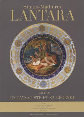 simon-mathurin-lantara-1729-1778-un-paysagiste-et-sa-legende
