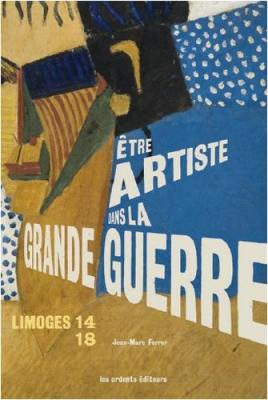 limoges-14-18-Etre-artiste-dans-la-grande-guerre