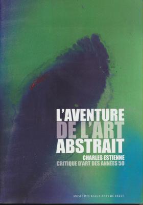 l-aventure-de-l-art-abstrait-charles-estienne-critique-d-art-des-annEes-50