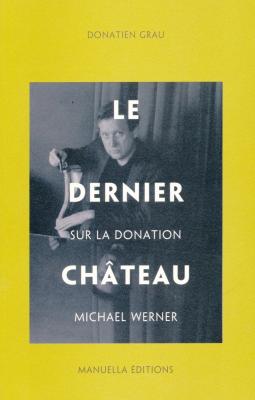 le-dernier-chateau-sur-la-donation-michael-werner