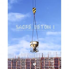 sacrE-bEton-!-fabrique-et-lEgende-d-un-matEriau-du-futur