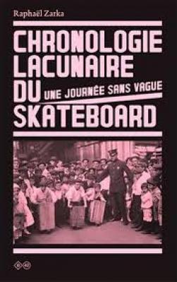 chronologie-lacunaire-du-skateboard-1779-2009-une-journEe-sans-vague