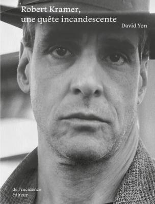 robert-kramer-une-quEte-incandescente