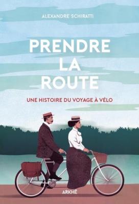 prendre-la-route-une-histoire-du-voyage-a-velo