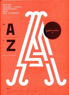 de-a-a-z-jouer-avec-l-alphabet-super-cahier-n-1-francais