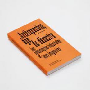 anthropocene-Âge-du-desastre-les-catastrophes-industrielles-et-leurs-imaginaires