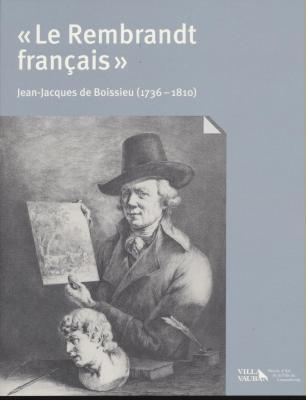 jean-jacques-de-boissieu-1736-1810-le-rembrandt-franÇais