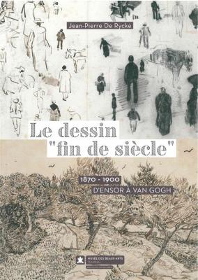 le-dessin-fin-de-siEcle-1870-1900-d-ensor-À-van-gogh