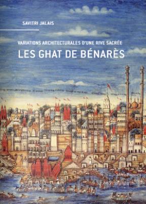les-ghat-de-benares-variations-architecturales-d-une-rive-sacree