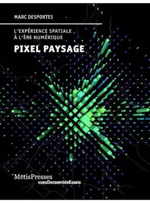 pixel-paysage-l-experience-spatiale-a-l-ere-du-numerique