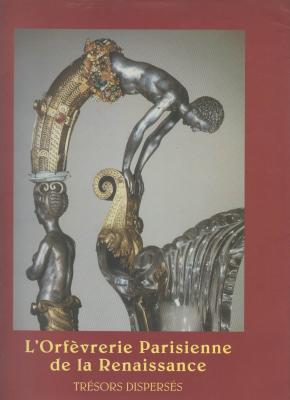 l-orfevrerie-parisienne-de-la-renaissance-tresors-disperses-