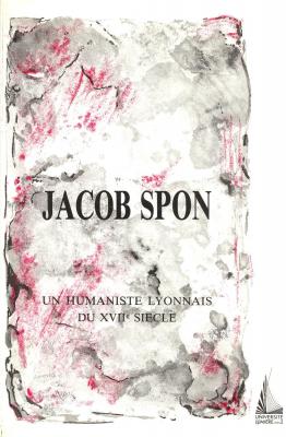 jacob-spon-un-humaniste-lyonnais-du-xviie-siecle
