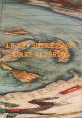 le-xxe-siecle-dans-l-art-algerien-
