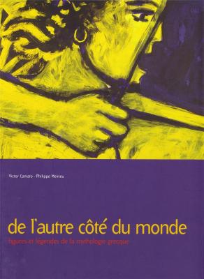 de-l-autre-cote-du-monde-figures-et-legendes-de-la-mythologie-grecque-