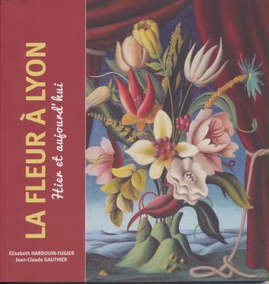 la-fleur-a-lyon-hier-et-aujourd-hui