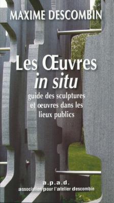 maxime-descombin-les-oeuvres-in-situ-guide-des-sculptures-et-oeuvres-dans-les-lieux-publics
