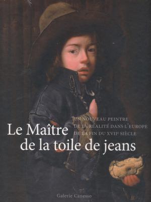 le-maitre-de-la-toile-de-jeans-un-nouveau-peintre-de-la-realite-dans-l-europe-de-la-fin-du-xviie-s