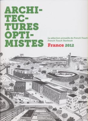 architectures-optimistes-la-sElection-annuelle-de-french-touch-france-2012