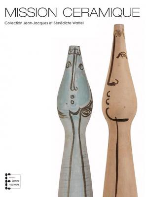 mission-cEramique-collection-jean-jacques-et-bEnEdicte-wattel