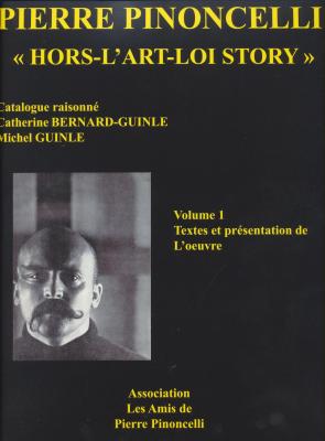 pierre-pinoncelli-hors-l-art-loi-story-catalogue-raisonnE-3-vol-